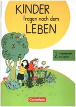 Kinder fragen nach dem Leben - Evangelische Religion - Neuausgabe 2018 - 2. Schuljahr