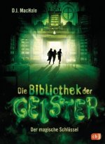 Die Bibliothek der Geister - Der magische Schlüssel