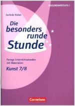 Die besonders runde Stunde - Sekundarstufe I - Fertige Unterrichtsstunden mit Materialien - Kunst - Klasse 7/8