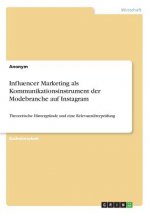 Influencer Marketing als Kommunikationsinstrument der Modebranche auf Instagram