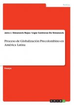Proceso de Globalizacion Precolombino en America Latina