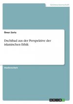 Dschihad aus der Perspektive der islamischen Ethik