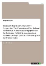 Taxpayers Rights in Comparative Perspective. The Protection of Tax Related Information of Individual Taxpayers and the Rationale Behind It. A comparis
