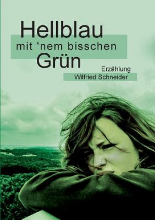 Hellblau mit 'nem bisschen Grun