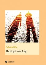 Mach s gut, mein Jung
