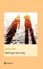 Mach s gut, mein Jung