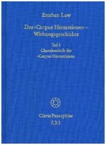 Das 'Corpus Hermeticum' - Wirkungsgeschichte: Charakteristik des 'Corpus Hermeticum'