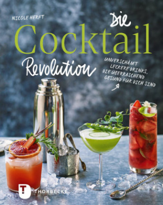 Die Cocktail-Revolution