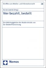 Wer bezahlt, bestellt