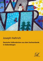 Deutsche Volksmärchen aus dem Sachsenlande in Siebenbürgen
