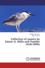 Collection of papers by Edwin O. Willis and Yoshika Oniki-Willis