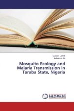 Mosquito Ecology and Malaria Transmission in Taraba State, Nigeria