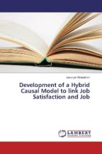 Development of a Hybrid Causal Model to link Job Satisfaction and Job