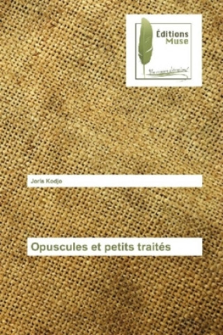Opuscules et petits traités