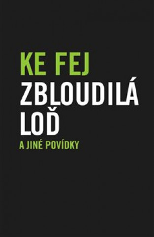 Zbloudilá loď a jiné povídky