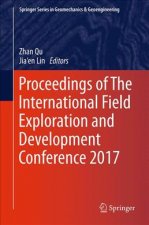 Proceedings of the International Field Exploration and Development Conference 2017