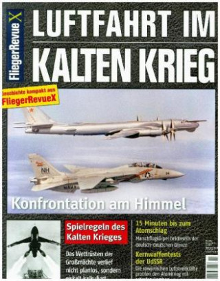 FliegerRevue X Spezial - Luftfahrt im Kalten Krieg