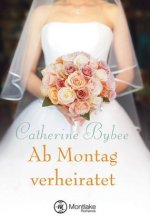 Ab Montag verheiratet