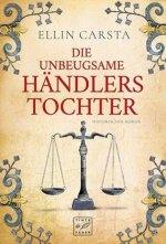 Die unbeugsame Händlerstochter