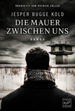 Die Mauer zwischen uns