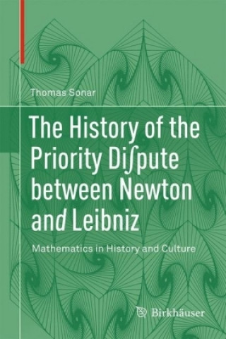 History of the Priority Di pute between Newton and Leibniz