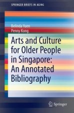 Arts and Culture for Older People in Singapore: An Annotated Bibliography