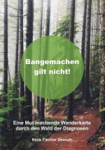 Bangemachen gilt nicht