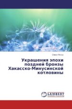 Ukrasheniya jepohi pozdnej bronzy Hakassko-Minusinskoj kotloviny