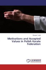 Motivations and Accepted Values in Polish Karate Federation