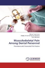 Musculoskeletal Pain Among Dental Personnel