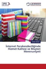 Internet Perakendeciliginde Hizmet Kalitesi ve Müsteri Memnuniyeti