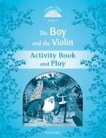 Classic Tales: Level 1: The Boy and the Violin Activity Book