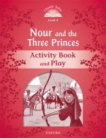 Classic Tales: Level 2: Nour and the Three Princes Activity Book & Play