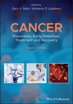 Cancer - Prevention, Early Detection, Treatment and Recovery, Second Edition