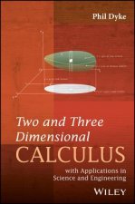 Two and Three Dimensional Calculus - with Applications in Science and Engineering