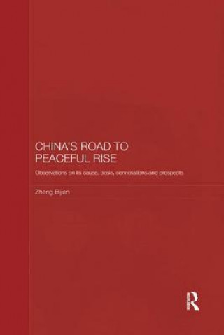China's Road to Peaceful Rise
