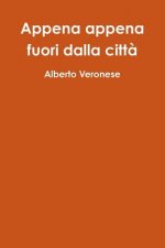 Appena appena fuori dalla citta