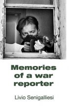 Memories of a war reporter