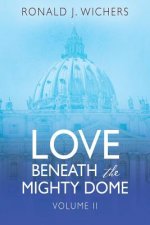 Love Beneath the Mighty Dome