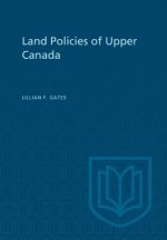 Land Policies of Upper Canada