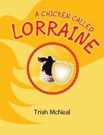 Chicken Called Lorraine