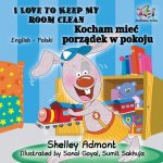 I Love to Keep My Room Clean (English Polish Children's Book)