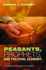Peasants, Prophets, and Political Economy