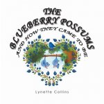 Blueberry Possums and How They Came to Be