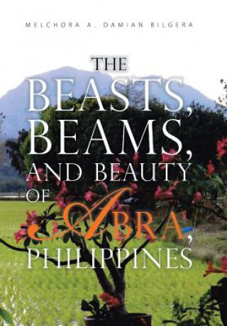 Beasts, Beams, and Beauty of Abra, Philippines