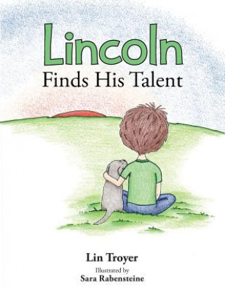 Lincoln Finds His Talent