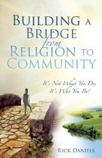 Building a Bridge from Religion to Community