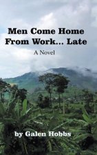 Men Come Home from Work . . . Late