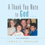 Thank You Note to God . . .
