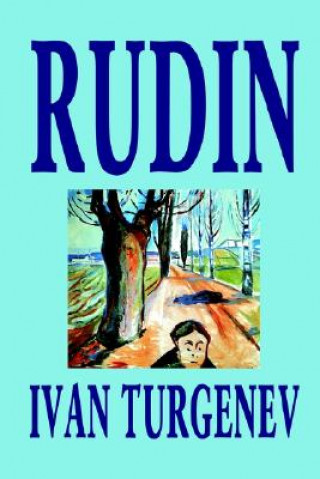 Rudin by Ivan Turgenev, Fiction, Classics, Literary